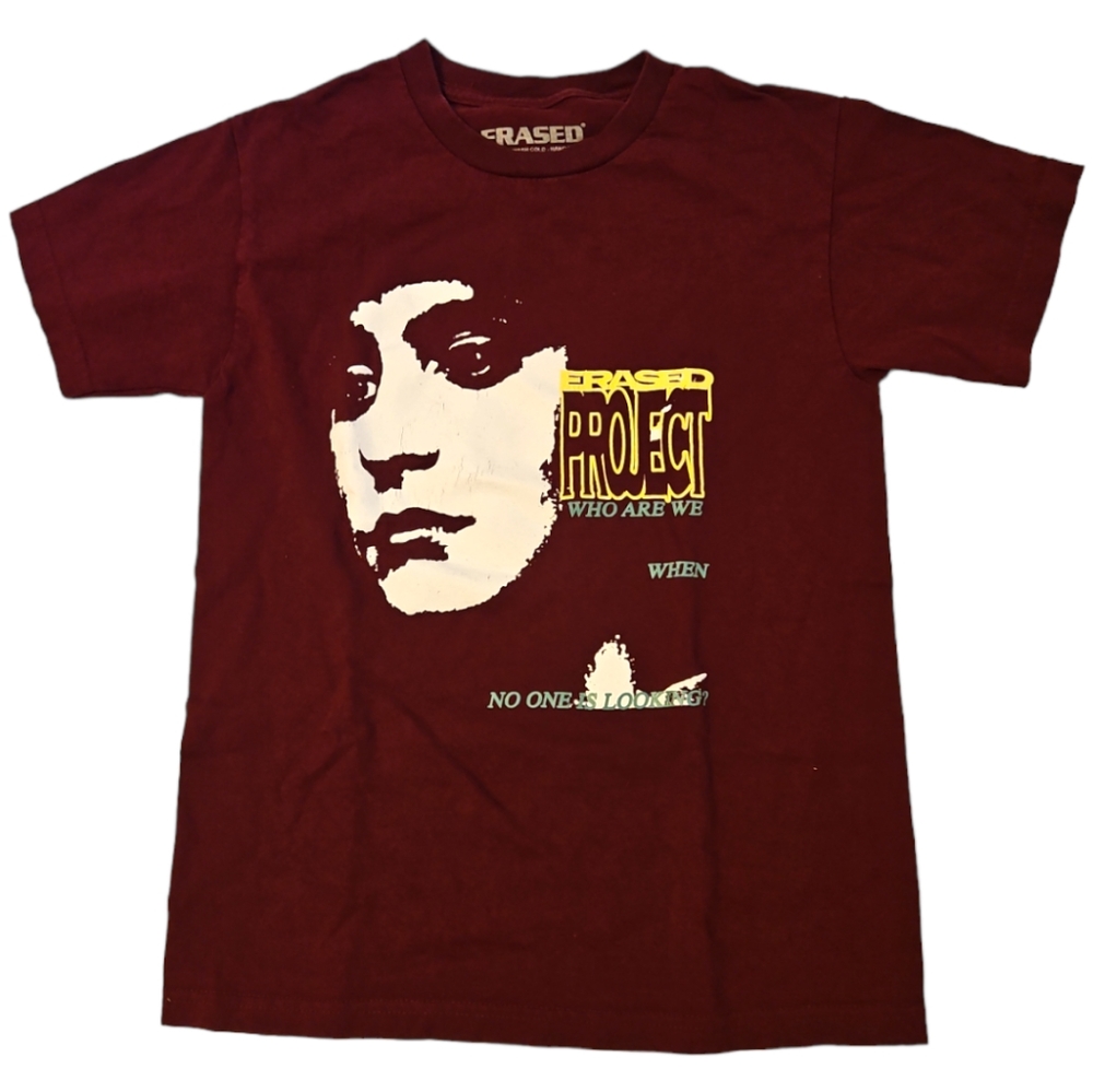 Erased Project T Shirt Size S Burgundy "Who are we when no ones is looking"